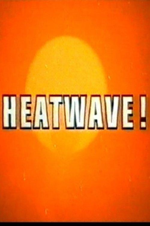 Download Heatwave! poster