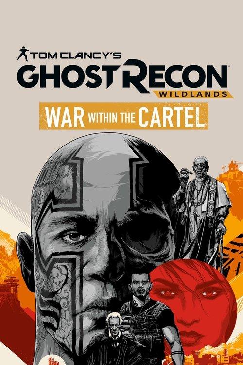 Download Tom Clancy’s Ghost Recon Wildlands: War Within The Cartel poster