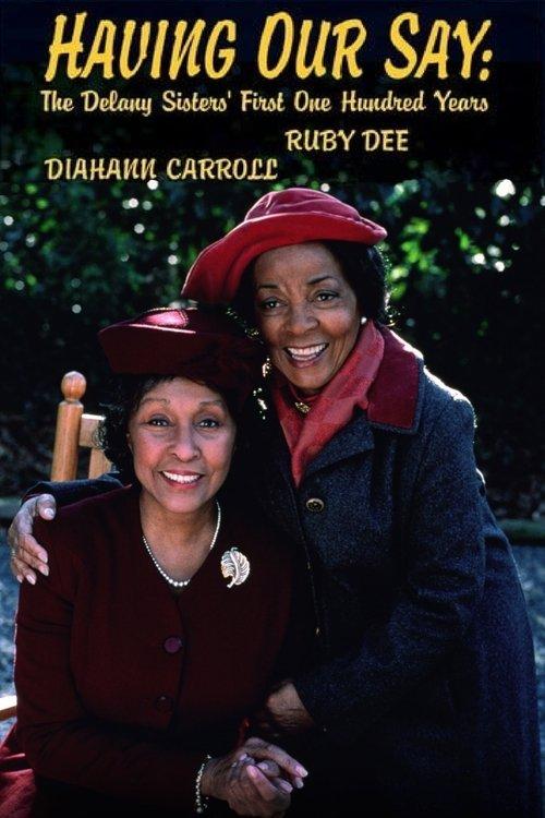 Download Having Our Say: The Delany Sisters' First 100 Years poster