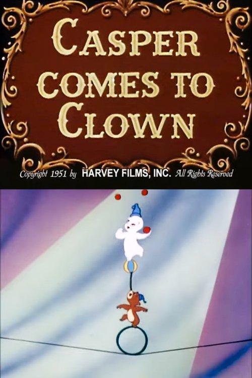 Download Casper Comes to Clown poster
