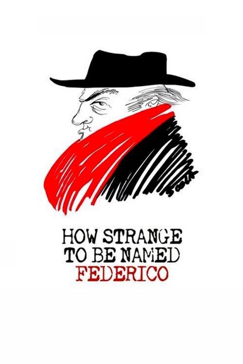 Download How Strange to be Named Federico poster