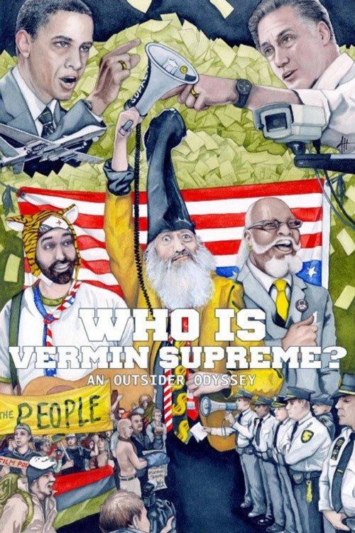 Download Who Is Vermin Supreme? An Outsider Odyssey poster