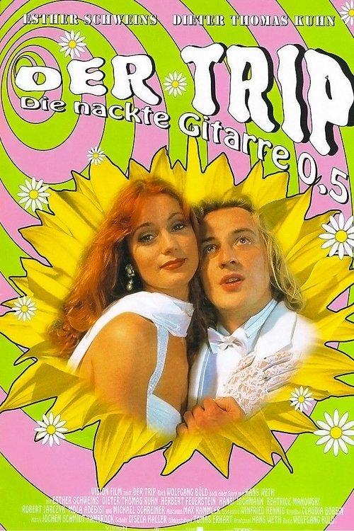 Download Der Trip - Die nackte Gitarre 0,5 poster