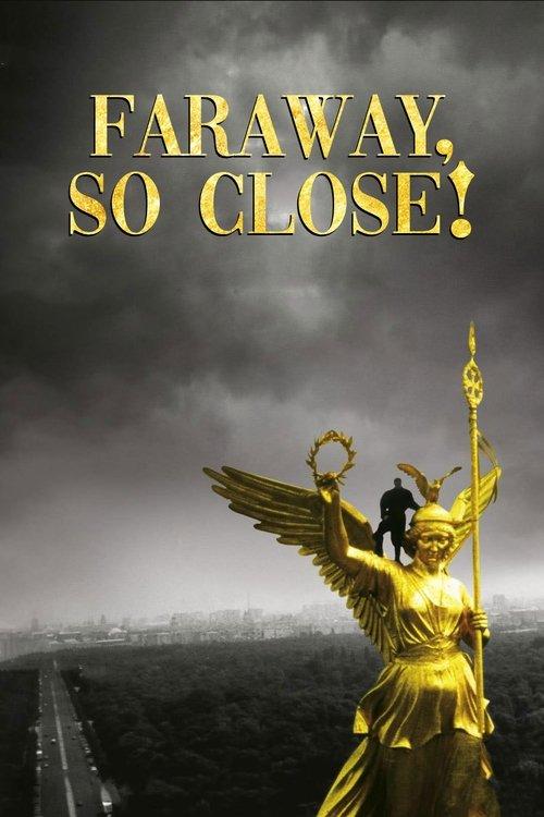 Download Faraway, So Close! poster