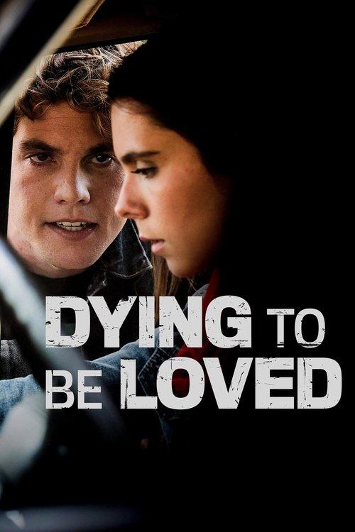 Download Dying to Be Loved poster