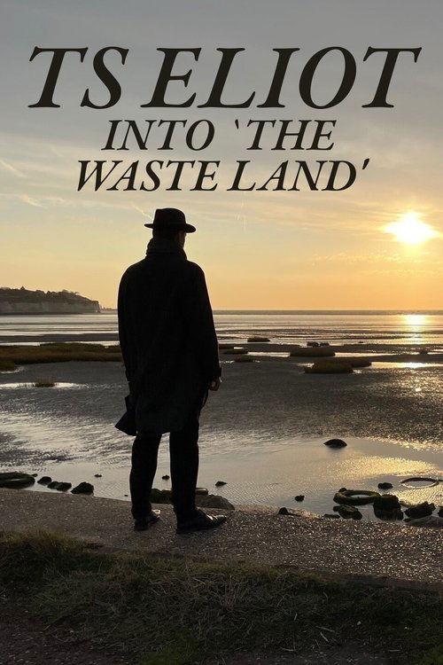 Download TS Eliot: Into 'The Waste Land' poster