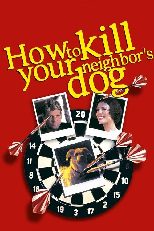 Download How to Kill Your Neighbor's Dog poster