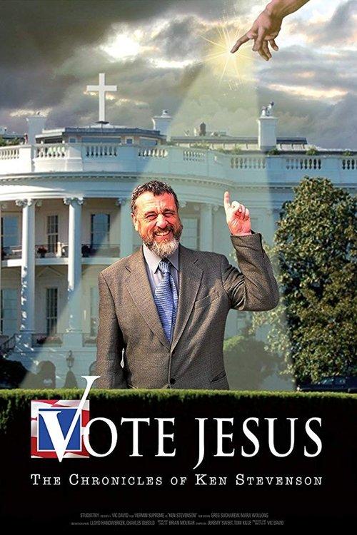 Download Vote Jesus: The Chronicles of Ken Stevenson poster