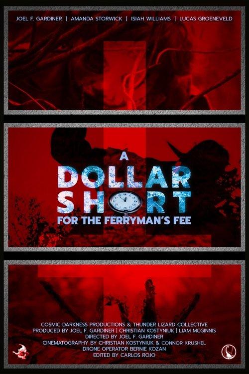 Download A Dollar Short For The Ferryman's Fee poster