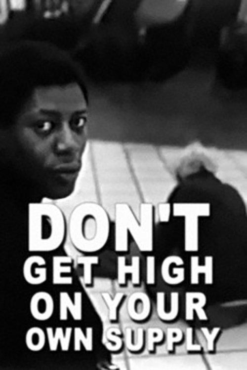 Download Don't Get High on Your Own Supply poster