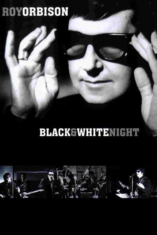 Download Roy Orbison and Friends: A Black and White Night poster
