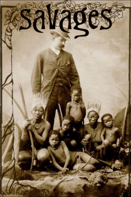 Download Savages: The Story of Human Zoos poster