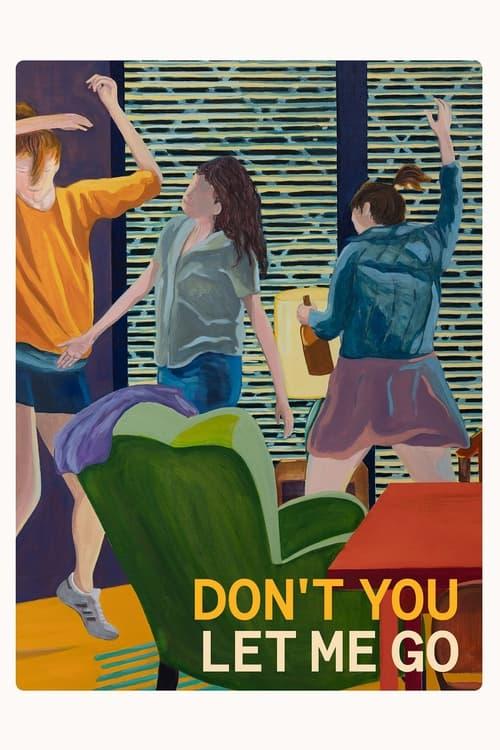 Download Don’t You Let Me Go poster