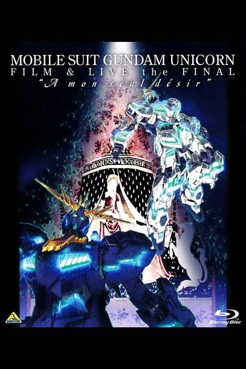 Download Mobile Suit Gundam Unicorn Film And Live The Final - A Mon Seul Desir poster