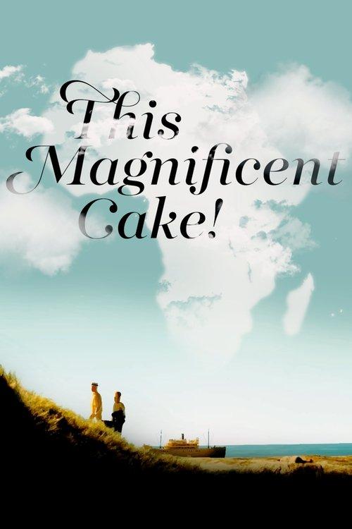 Download This Magnificent Cake! poster