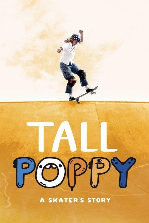 Download Tall Poppy: A Skater's Story poster