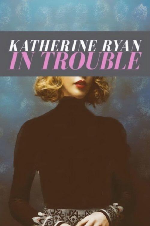 Download Katherine Ryan: In Trouble poster