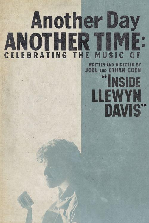 Download Another Day, Another Time: Celebrating the Music of 'Inside Llewyn Davis' poster