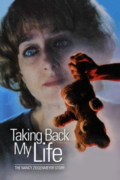 Download Taking Back My Life: The Nancy Ziegenmeyer Story poster