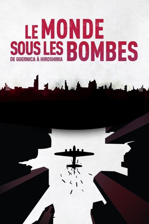 Download The World Under the Bombs, from Guernica to Hiroshima poster