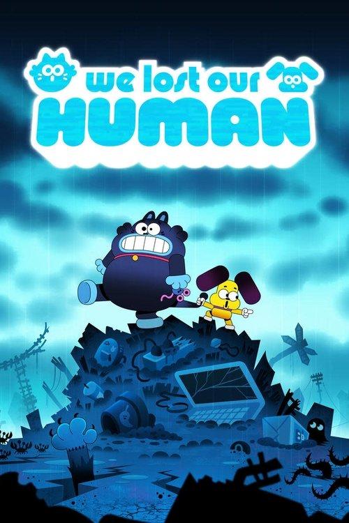 Download We Lost Our Human poster