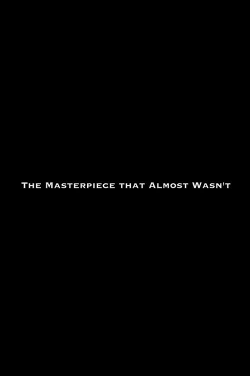 Download The Masterpiece That Almost Wasn't poster