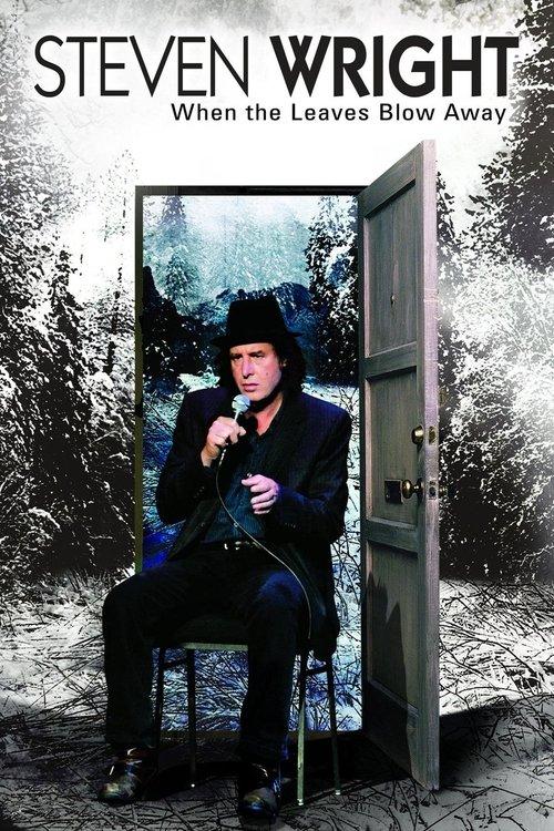 Download Steven Wright: When the Leaves Blow Away poster