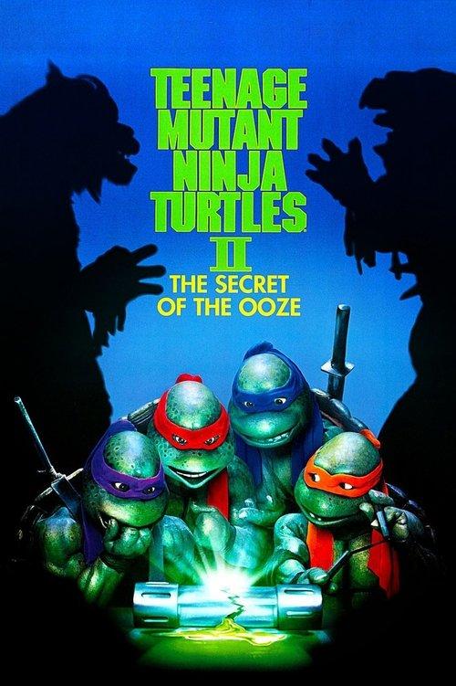 Download Teenage Mutant Ninja Turtles II: The Secret of the Ooze poster