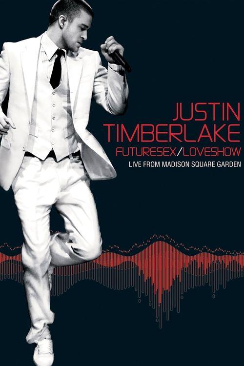 Download Justin Timberlake: FutureSex/LoveShow (Live from Madison Square Garden) poster
