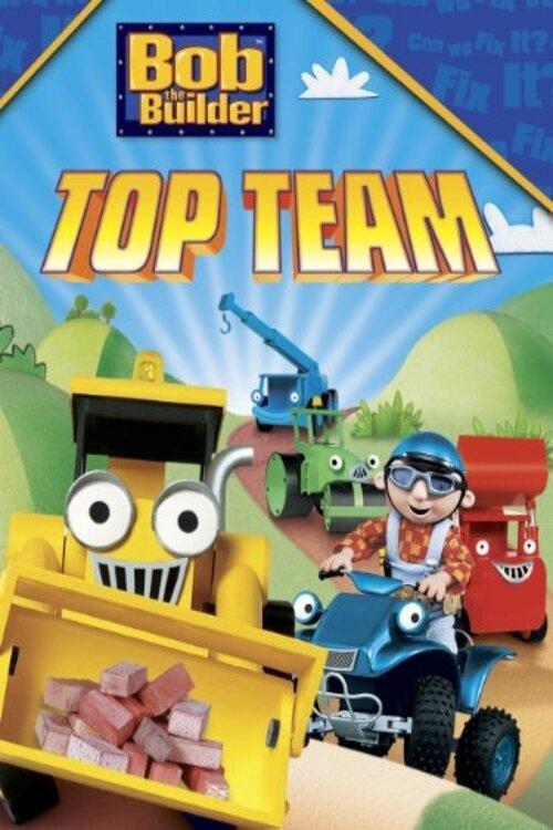 Download Bob the Builder: Bob's Top Team poster