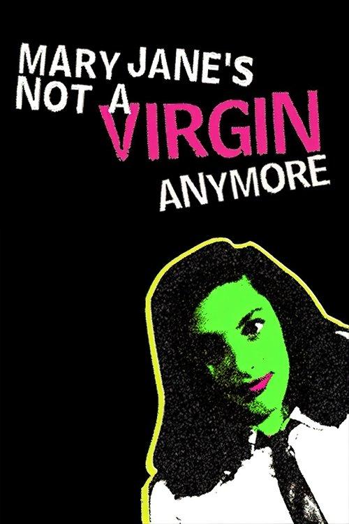Download Mary Jane's Not a Virgin Anymore poster