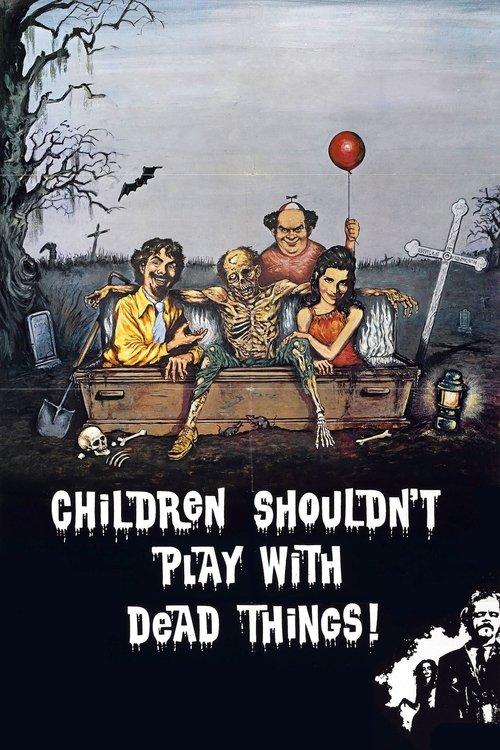 Download Children Shouldn't Play with Dead Things poster