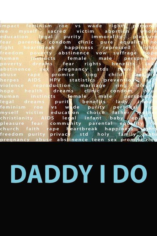 Download Daddy I Do poster