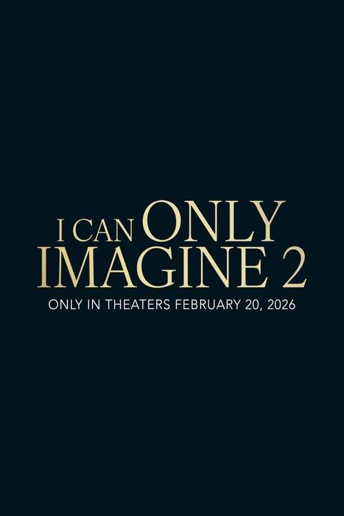 Download I Can Only Imagine 2 poster