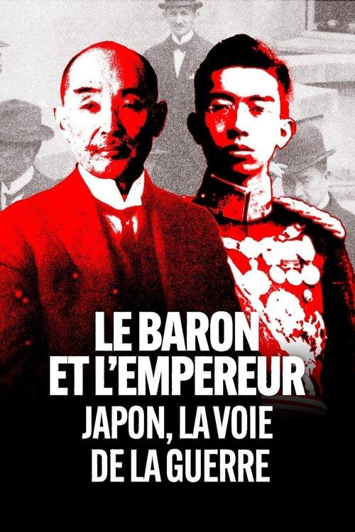 Download Le Baron et l'Empereur : Japon, la voie de la guerre poster