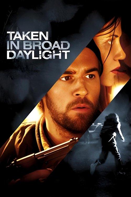 Download Taken in Broad Daylight poster