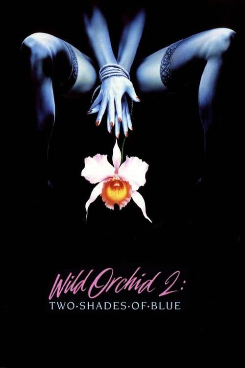 Download Wild Orchid II: Two Shades of Blue poster