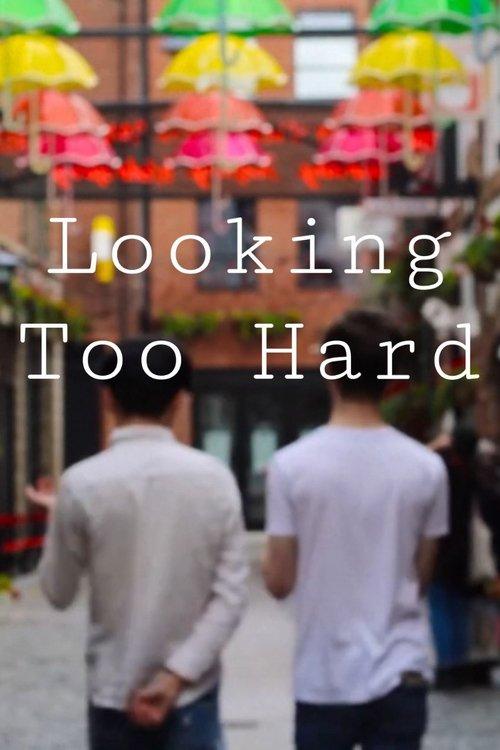 Download Looking Too Hard poster