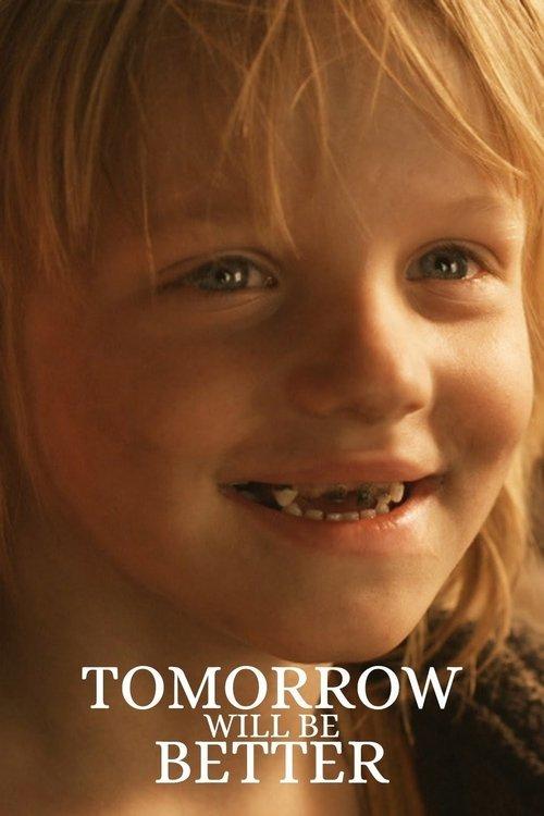 Download Tomorrow Will Be Better poster