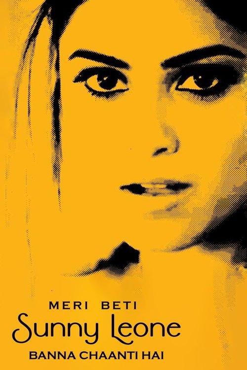 Download Meri Beti Sunny Leone Banna Chaahti Hai poster