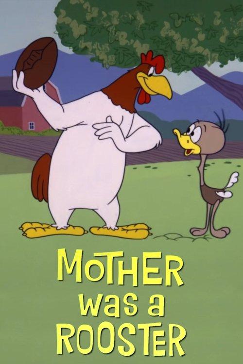 Download Mother Was a Rooster poster