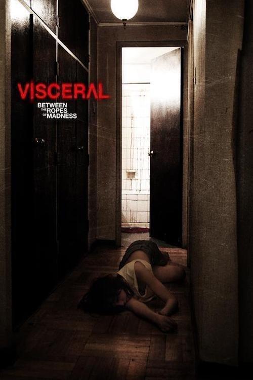 Download Visceral: Between the Ropes of Madness poster