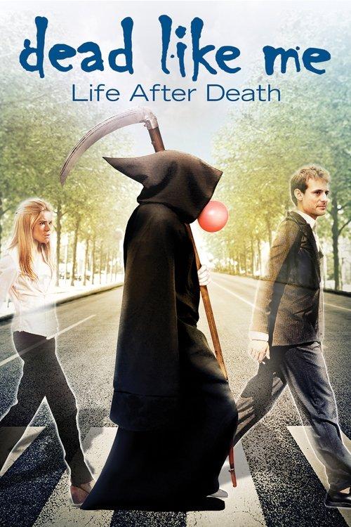 Download Dead Like Me: Life After Death poster