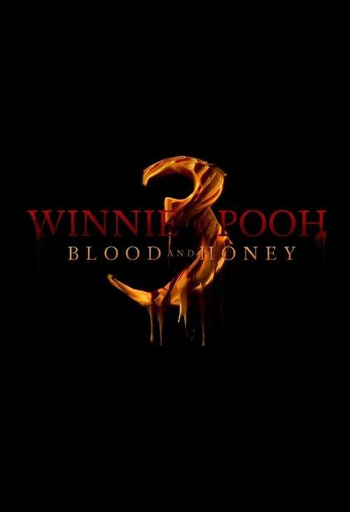 Download Winnie-the-Pooh: Blood and Honey 3 poster