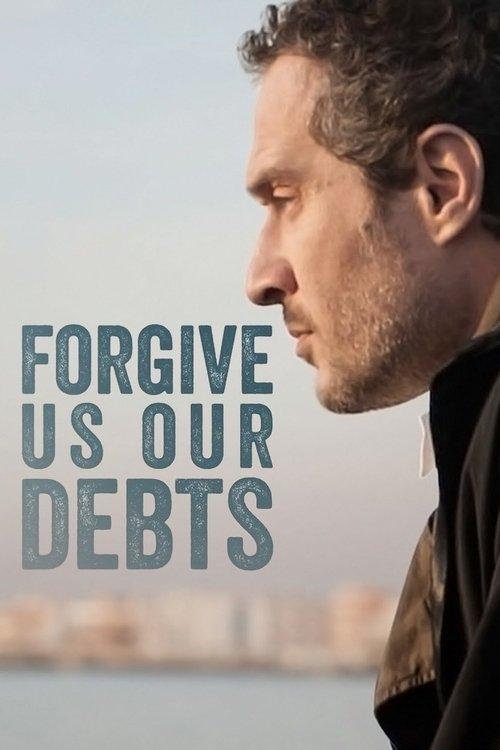 Download Forgive Us Our Debts poster