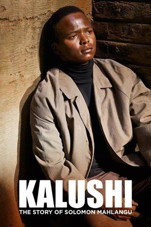 Download Kalushi: The Story of Solomon Mahlangu poster