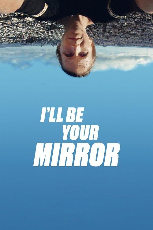 Download I'll be your mirror poster