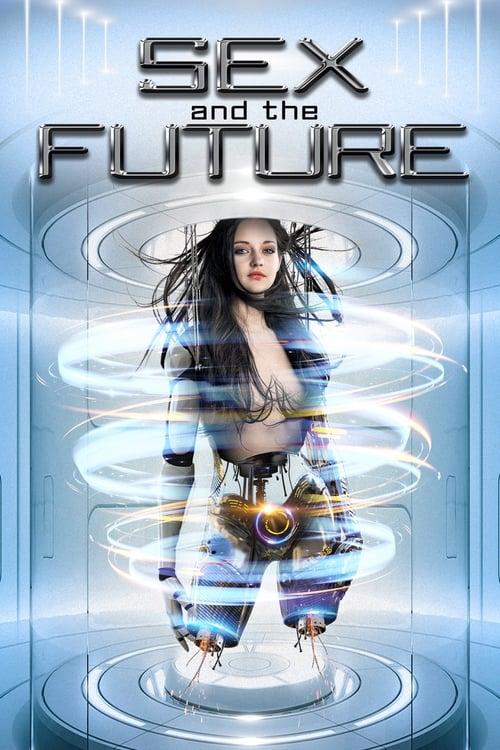 Download Sex and the Future poster