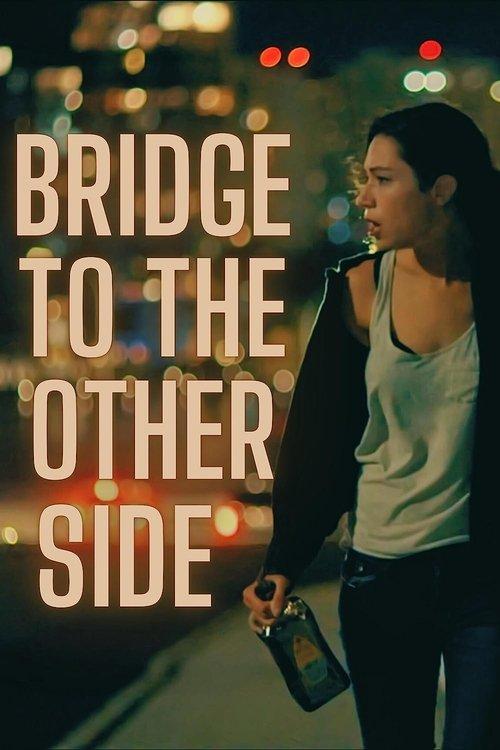 Download Bridge to the Other Side poster