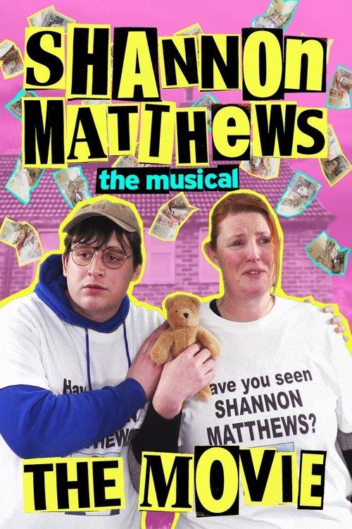 Download Shannon Matthews: The Musical... The Movie! poster